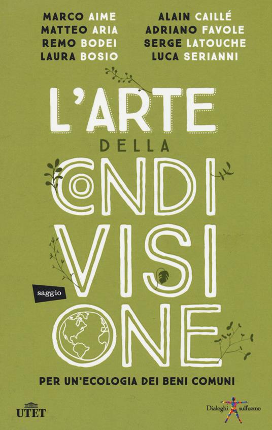 L' arte della condivisione. Per un'ecologia dei beni comuni. Con e-book - copertina