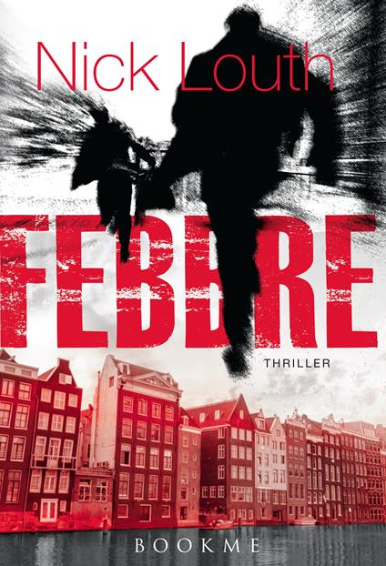 Febbre - Nick Louth,Roberta Zuppet - ebook