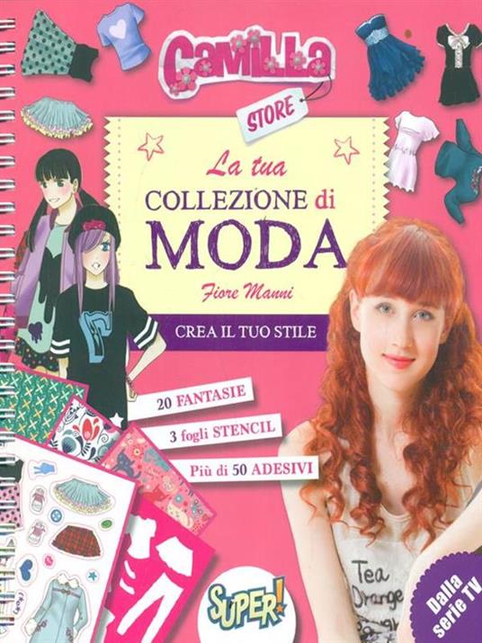 La tua collezione di moda. Camilla store. Ediz. illustrata - Fiore Manni - copertina