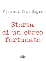 Storia di un ebreo fortunato