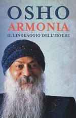 Armonia. Il linguaggio dell'essere