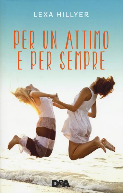 Per un attimo e per sempre - Lexa Hillyer - copertina