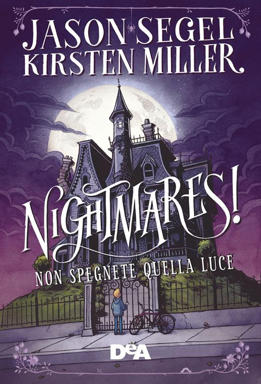 Nightmares! Non spegnete quella luce - Jason Segel,Kirsten Miller - copertina