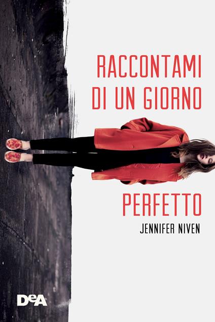 Raccontami di un giorno perfetto - Jennifer Niven,Simona Mambrini - ebook