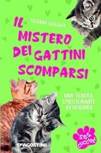 Il mistero dei gattini scomparsi. S.O.S. cuccioli - Tatjana Gessler - copertina