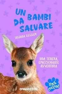 Un bambi da salvare. S.O.S. cuccioli - Tajana Gessler - copertina