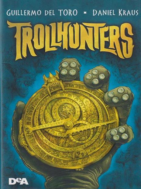 Trollhunters - Guillermo Del Toro,Daniel Kraus - copertina