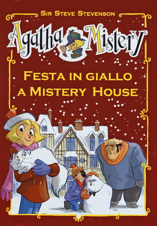 Festa in giallo a Mistery House. Ediz. speciale - Sir Steve Stevenson -  Libro - De Agostini - Agatha Mistery