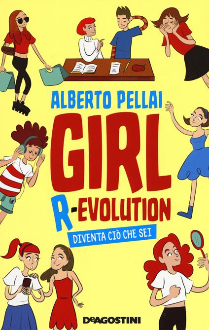 Girl r-evolution. Diventa ciò che sei - Alberto Pellai - copertina