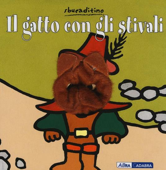 Il gatto con gli stivali - Klaartje Van der Put - Libro - ABraCadabra -  Sbucaditino | IBS