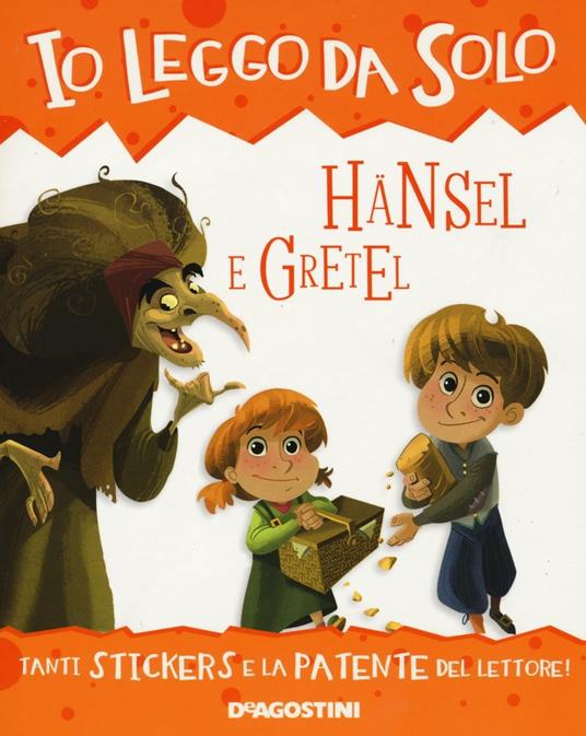 Hänsel e Gretel. Con adesivi. Con App per tablet e smartphone - Roberta  Zilio - Libro - De Agostini - Io leggo da solo | IBS