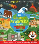 La grande avventura della terra. Libro pop-up