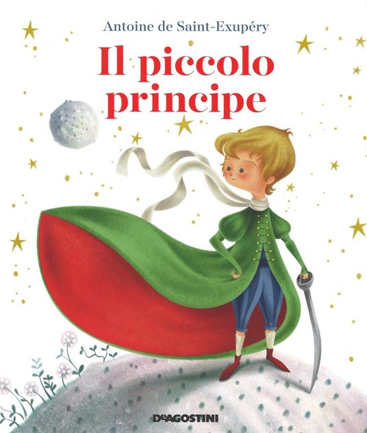 Il Piccolo Principe - Antoine de Saint-Exupéry - Libro - De