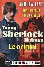 Le origini. Young Sherlock Holmes