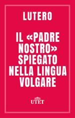 Il «Padre Nostro» spiegato nella lingua volgare