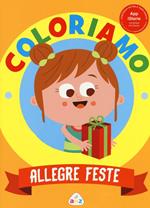 Allegre feste. Coloriamo. Con App per tablet e smartphone. Ediz. illustrata