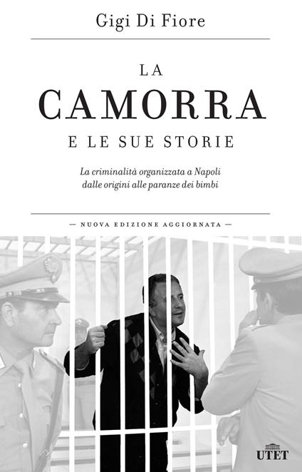 La camorra e le sue storie. La criminalità organizzata a Napoli dalle  origini alle paranze dei bimbi - Di Fiore, Gigi - Ebook - EPUB2 con DRMFREE