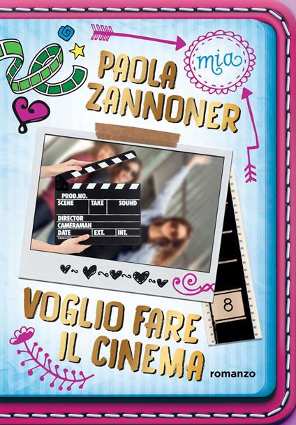 Voglio fare il cinema - Paola Zannoner - ebook