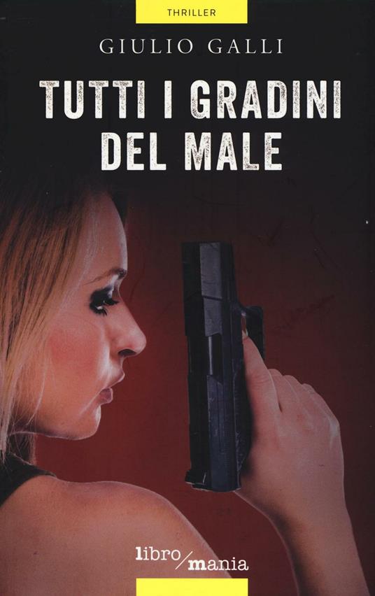 Tutti i gradini del male - Giulio Galli - copertina