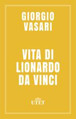 Vita di Lionardo da Vinci