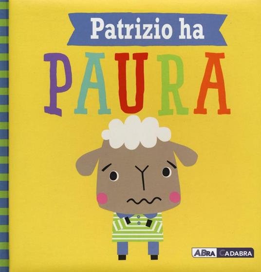 Patrizio ha paura. Ediz. a colori - Rosie Greening - copertina