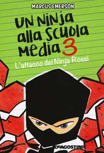 Image of L' attacco dei Ninja Rossi. Un ninja alla scuola media. Vol. 3