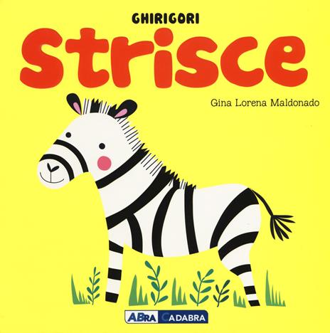 Strisce. Ghirigori. Ediz. a colori - Gina Lorena Maldonado - 2