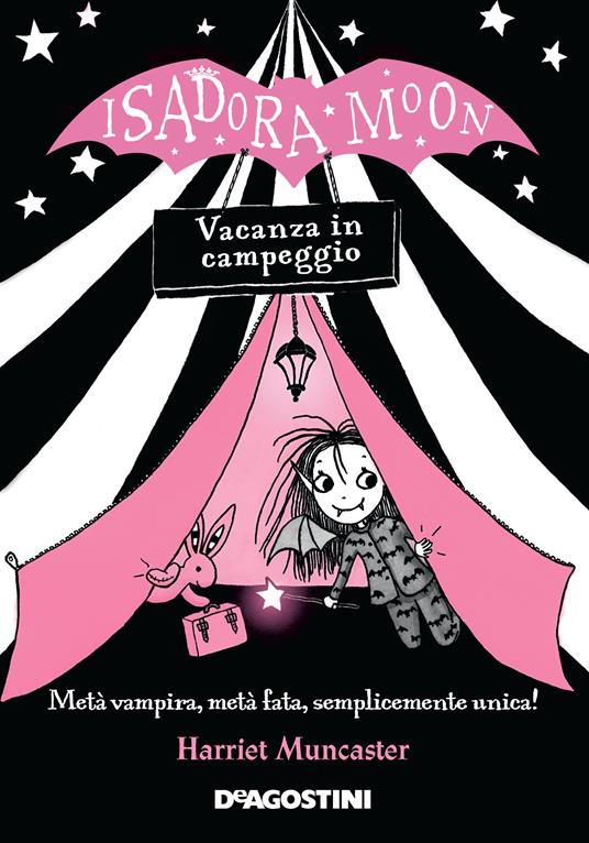 Vacanza in campeggio. Isadora Moon - Harriet Muncaster,Maria Roberta Cattano - ebook