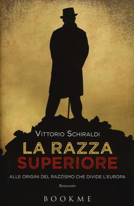 La razza superiore. Alle origini del razzismo che divide l'Europa - Vittorio Schiraldi - copertina