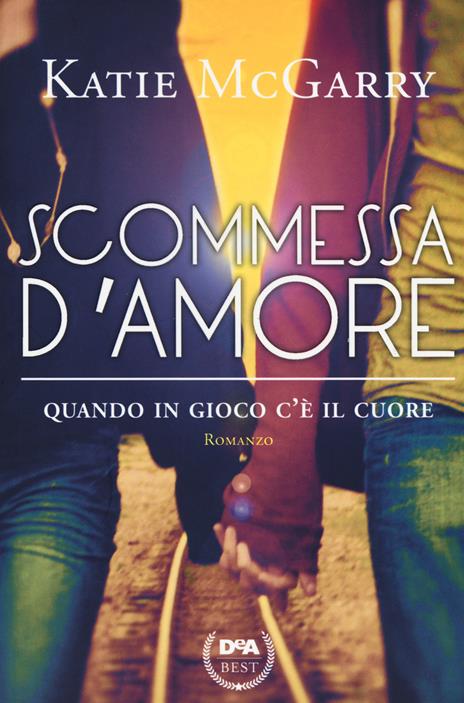 Scommessa d'amore - Katie McGarry - 2