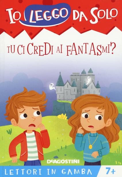 Tu ci credi ai fantasmi? Lettori in gamba. Ediz. a colori. Con App per tablet e smartphone - Roberta Zilio - copertina