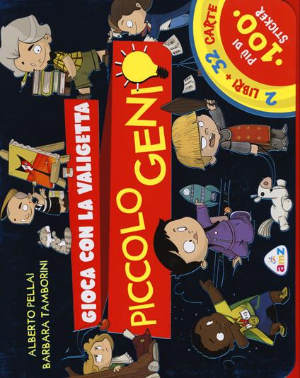 Piccolo genio. Gioca con la valigetta. Ediz. a colori. Con gadget - Alberto Pellai,Barbara Tamborini - copertina