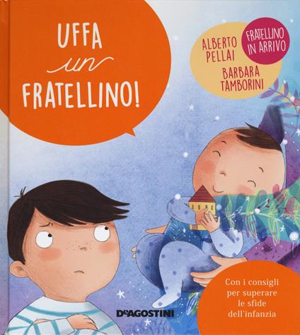 Uffa un fratellino! Ediz. a colori - Alberto Pellai,Barbara Tamborini - copertina