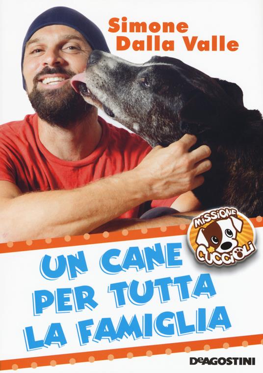 Un cane per tutta la famiglia. Missione cuccioli - Simone Dalla Valle - copertina