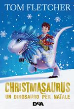 Christmasaurus. Un dinosauro per Natale