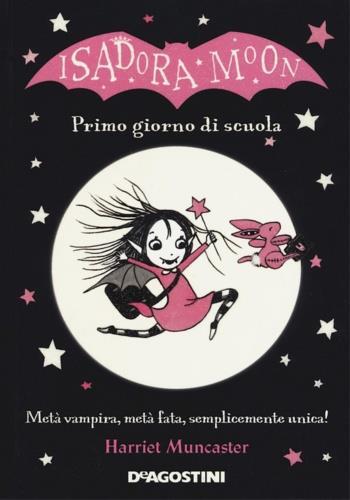 Primo giorno di scuola. Isadora Moon. Ediz. a colori - Harriet Muncaster - copertina