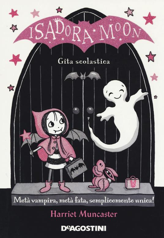 Gita scolastica. Isadora Moon. Ediz. a colori - Harriet Muncaster - Libro -  De Agostini - Le gemme