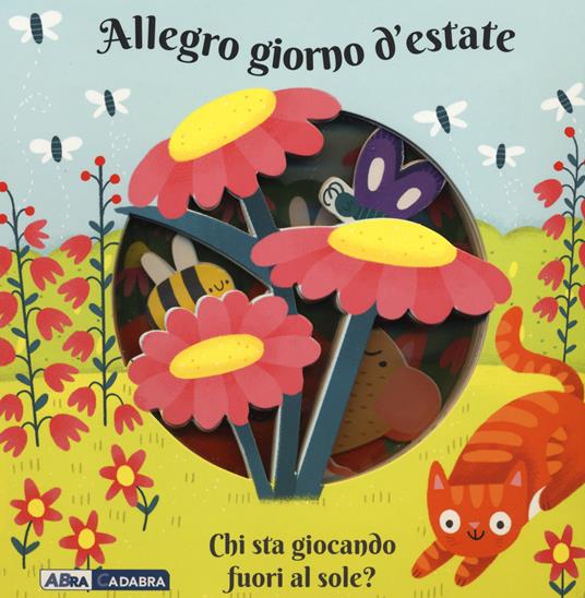 Allegro giorno d'estate. Chi sta giocando fuori al sole? Ediz. a colori - Anne Passchier - copertina