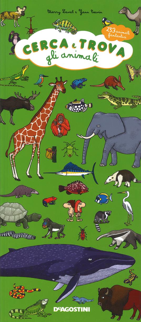 Cerca e trova gli animali. 253 animali fantastici. Ediz. a colori - Chierry  Laval - Yann Couvin - - Libro - De Agostini - Grandi pagine | IBS