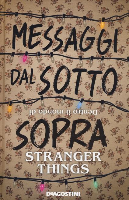 Messaggi dal sotto sopra. Dentro il mondo di Stranger Things - Guy Adams - copertina