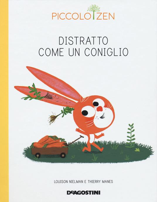 Distratto come un coniglio. Piccolo zen - Louison Nielman,Thierry Manes - copertina