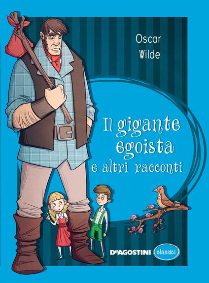 Il gigante egoista e altri racconti - Oscar Wilde,Anna Allocca - ebook
