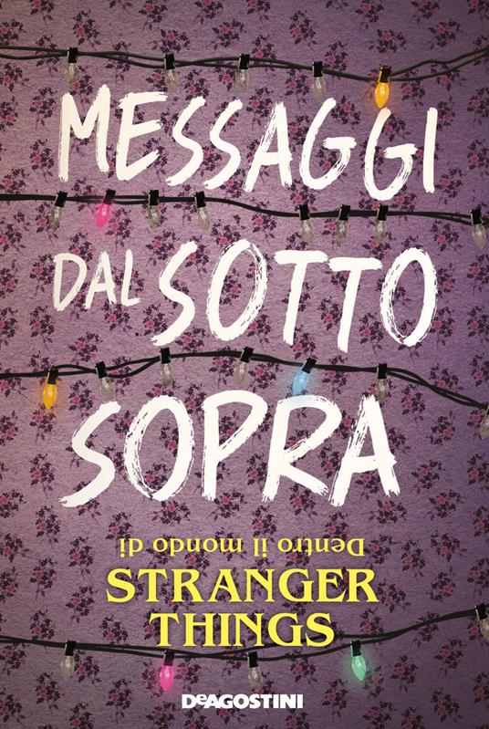 Messaggi dal sotto sopra. Dentro il mondo di Stranger Things - Guy Adams,Marilisa Pollastro - ebook