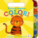 Colori. Tocca e impara. Ediz. a colori