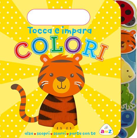 Colori. Tocca e impara. Ediz. a colori - Sarah Ward - copertina