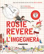 Rosie Revere, l'ingegnera. Ediz. a colori