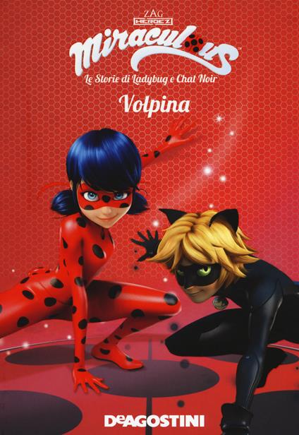 Volpina. Miraculous. Le storie di Ladybug e Chat Noir. Ediz. a colori - copertina