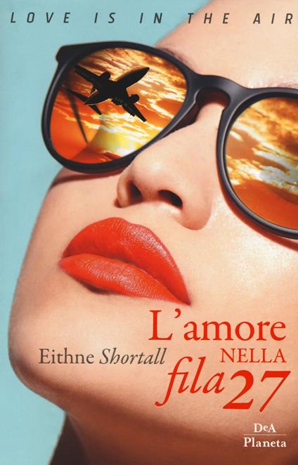 L'amore nella fila 27 - Eithne Shortall - copertina