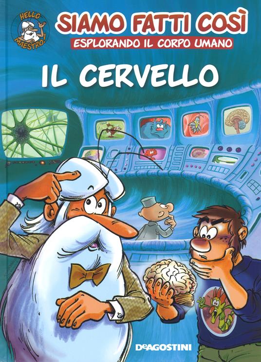 Il cervello. Siamo fatti così. Esplorando il corpo umano - Jean-Charles Gaudin - copertina