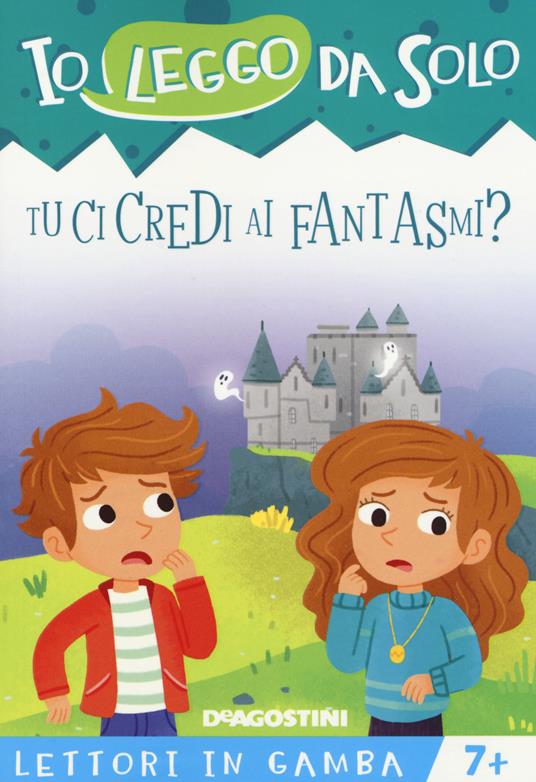 Tu ci credi ai fantasmi? Lettori in gamba. Con app - Roberta Zilio - copertina